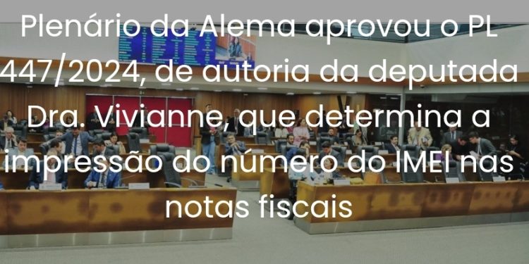 Plenário aprova PL que obriga impressão do número do IMEI nas notas fiscais de celulares